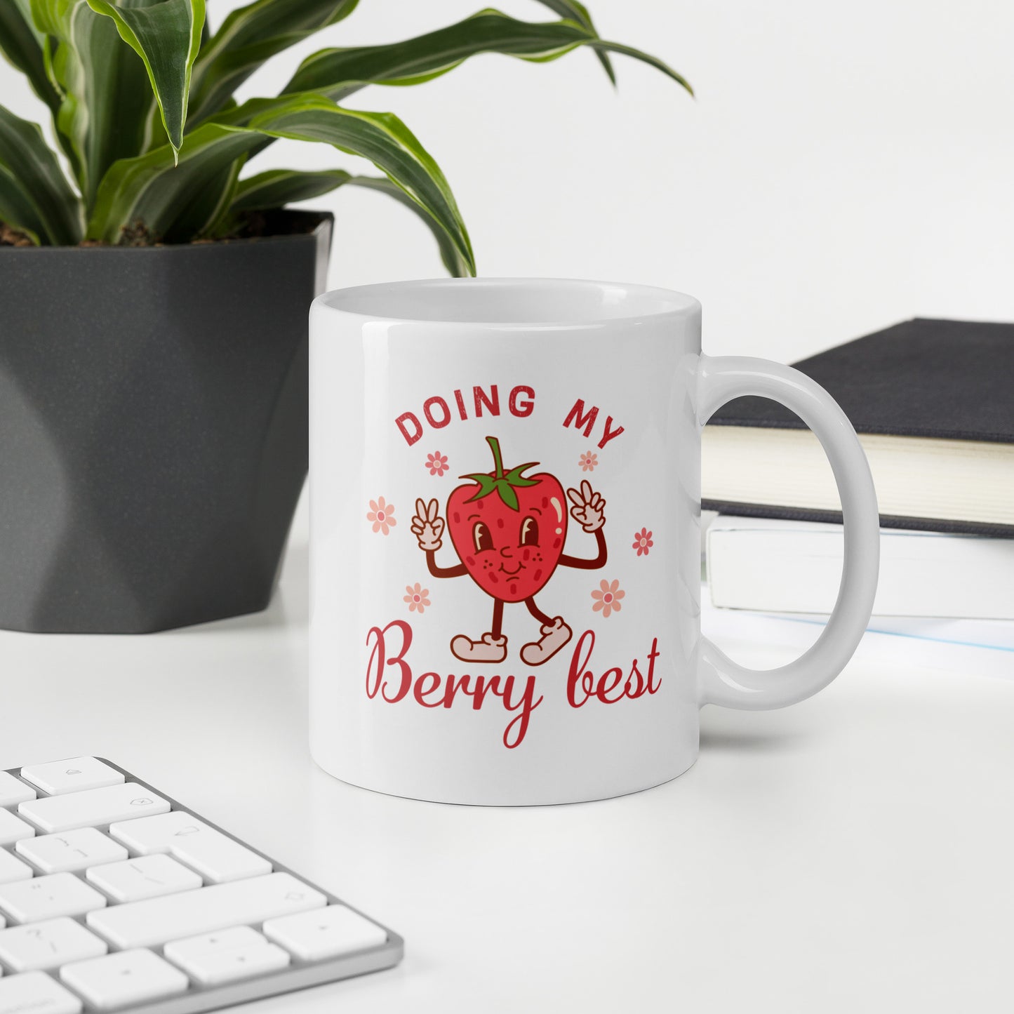 Doing My Berry Best White Ceramic Coffee Mug