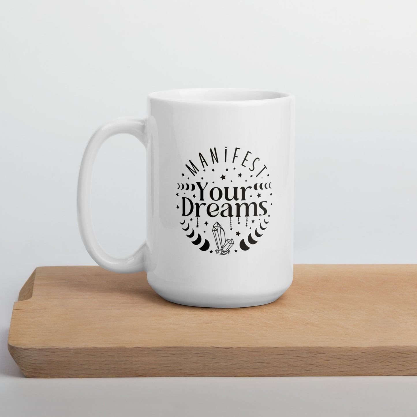 Manifest Your Dreams White Ceramic Coffee Mug