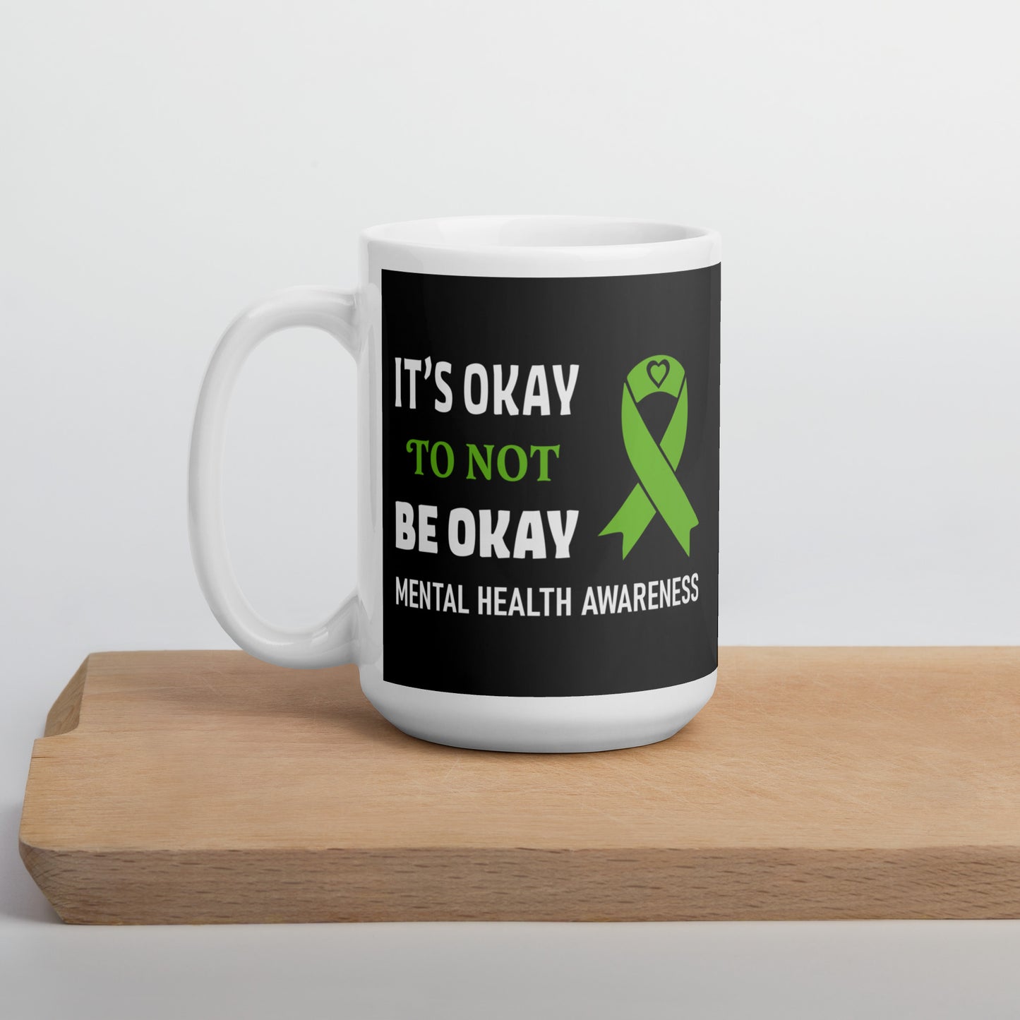 It's Okay Not to be Okay White Ceramic Coffee Mug