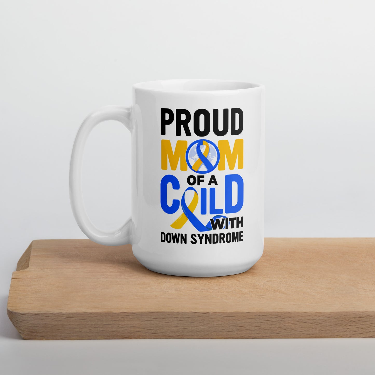 Proud Mom of a Child with Down Syndrome Ceramic Coffee Mug
