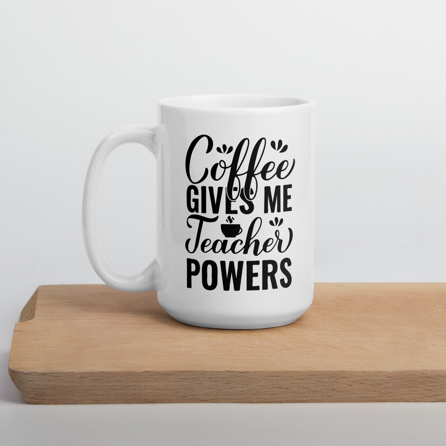 Coffee Gives Me Teacher Powers Ceramic Coffee Mug