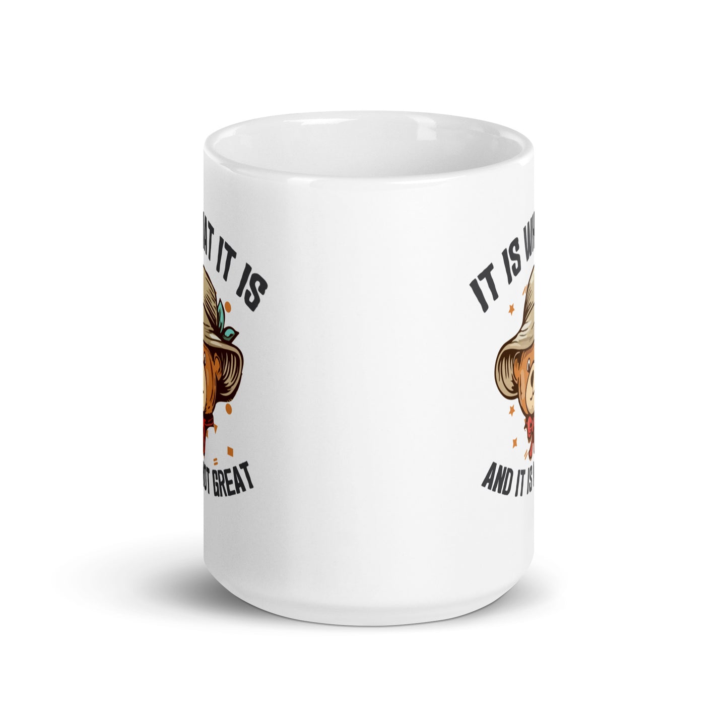 It Is What It Is, It's Not Great White Ceramic Coffee Mug