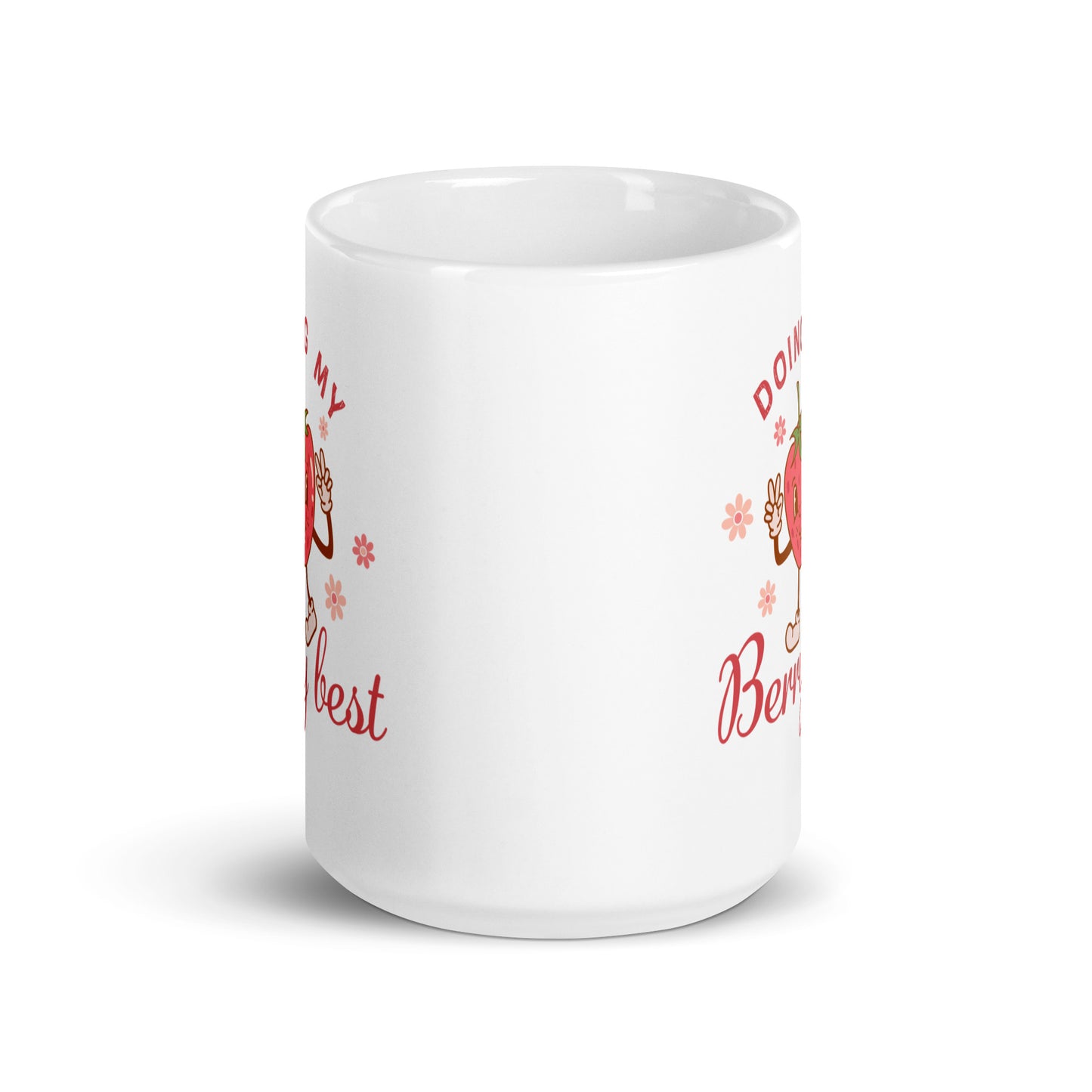 Doing My Berry Best White Ceramic Coffee Mug