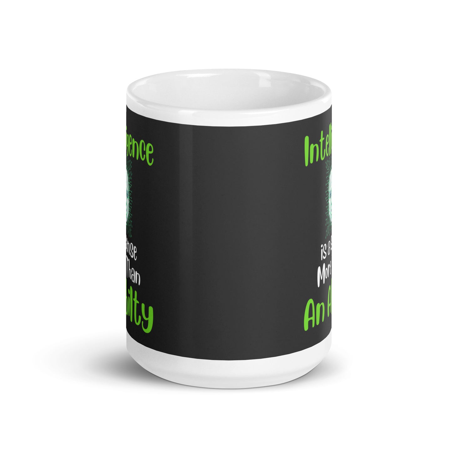 Intelligence is a Sense More Than an Ability Ceramic Coffee Mug