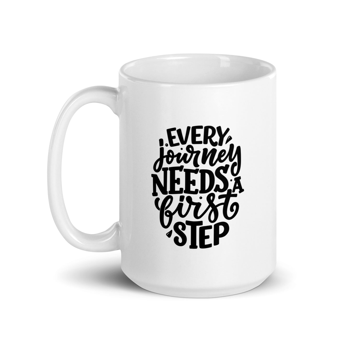 Every Journey Needs a First Step White Ceramic Coffee Mug