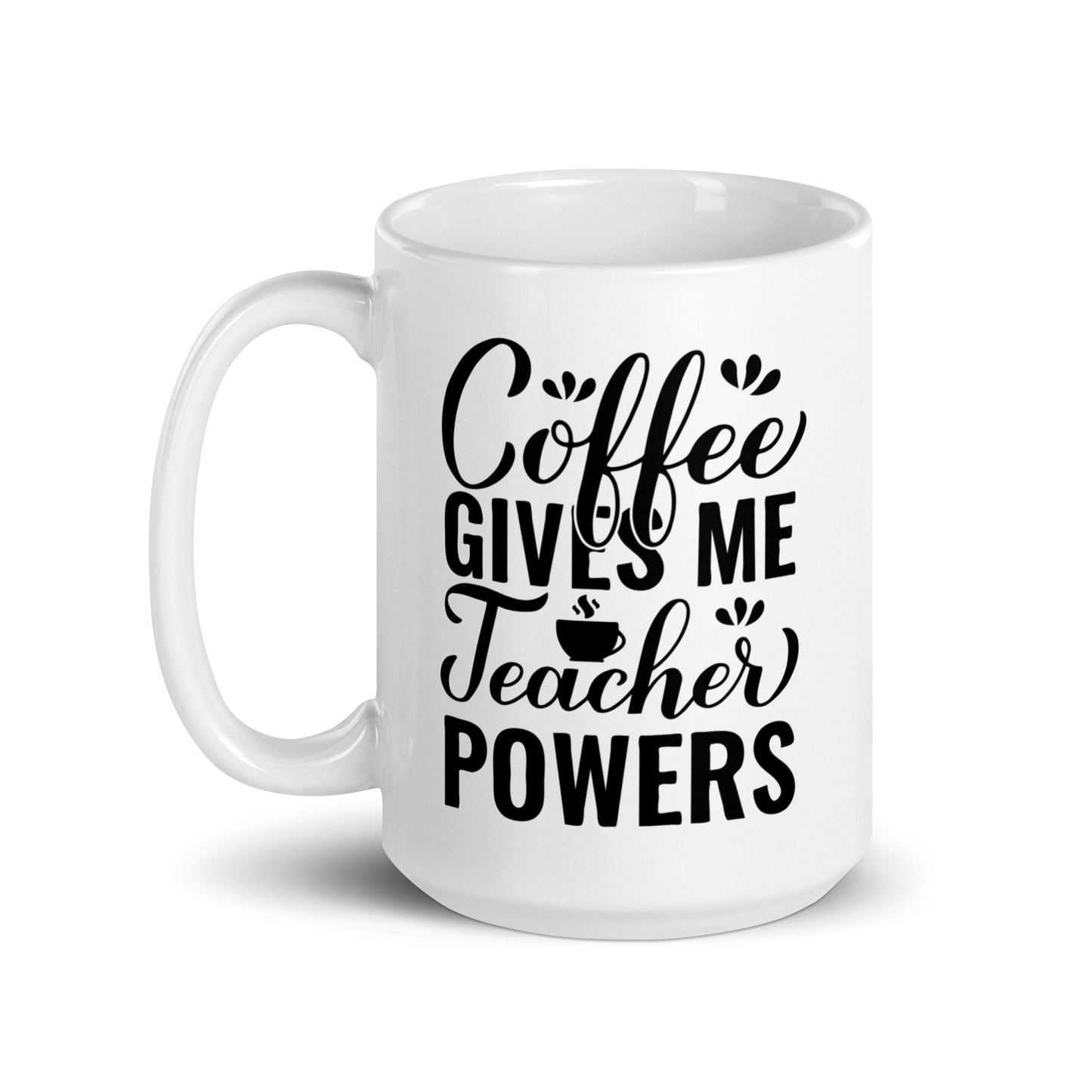 Coffee Gives Me Teacher Powers Ceramic Coffee Mug