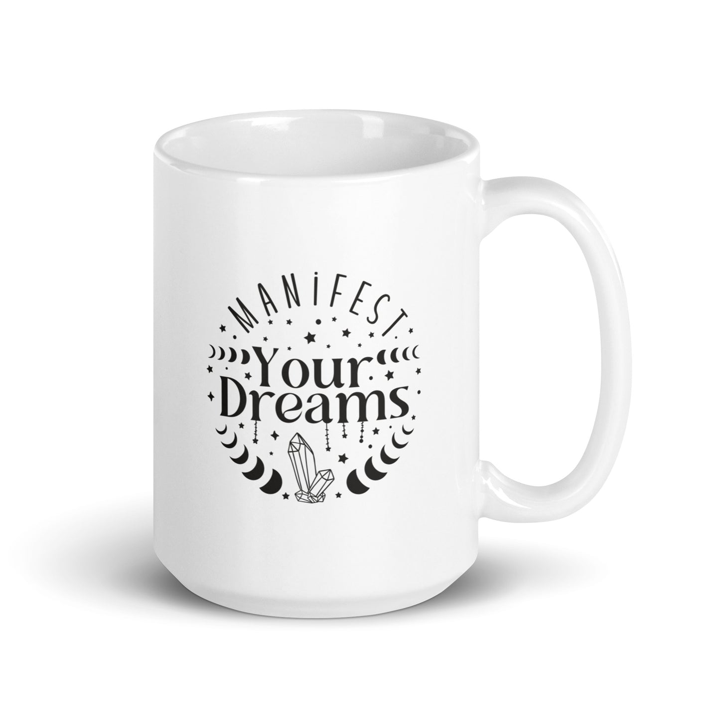 Manifest Your Dreams White Ceramic Coffee Mug