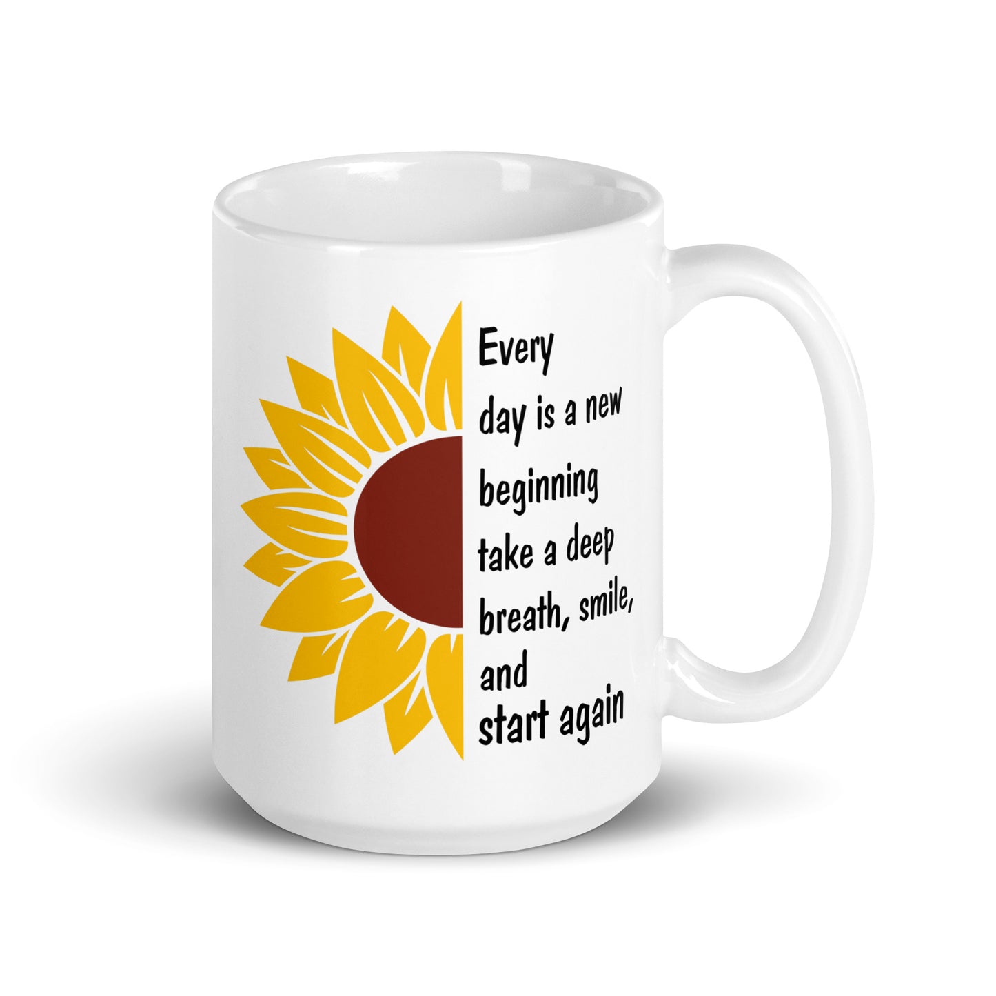 Every Day is a New Beginning White Ceramic Coffee Mug