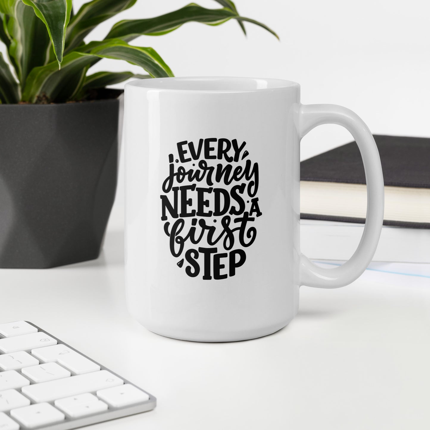 Every Journey Needs a First Step White Ceramic Coffee Mug