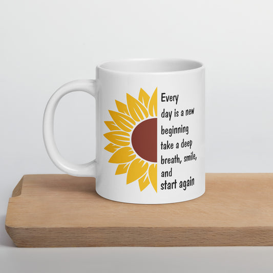 Every Day is a New Beginning White Ceramic Coffee Mug