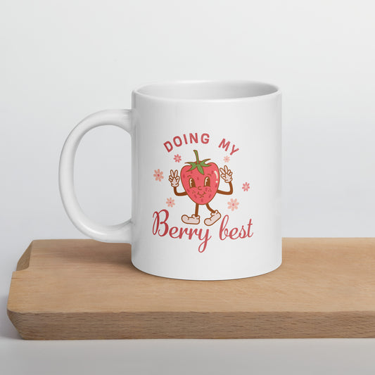 Doing My Berry Best White Ceramic Coffee Mug