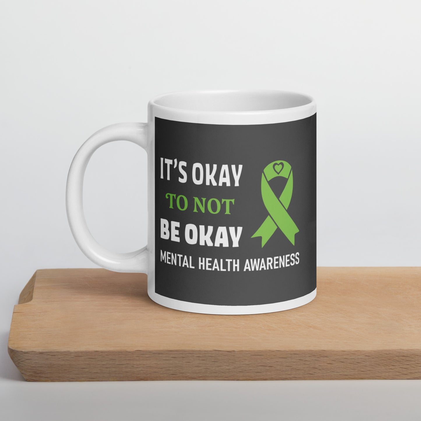 It's Okay Not to be Okay White Ceramic Coffee Mug
