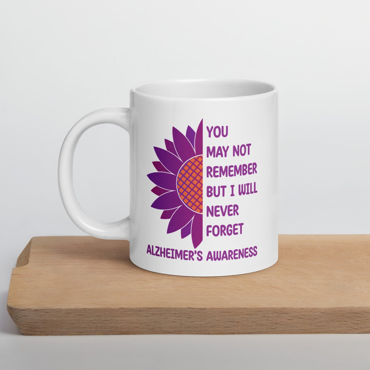 You May Not Remember but I Will Never Forget Ceramic Coffee Mug
