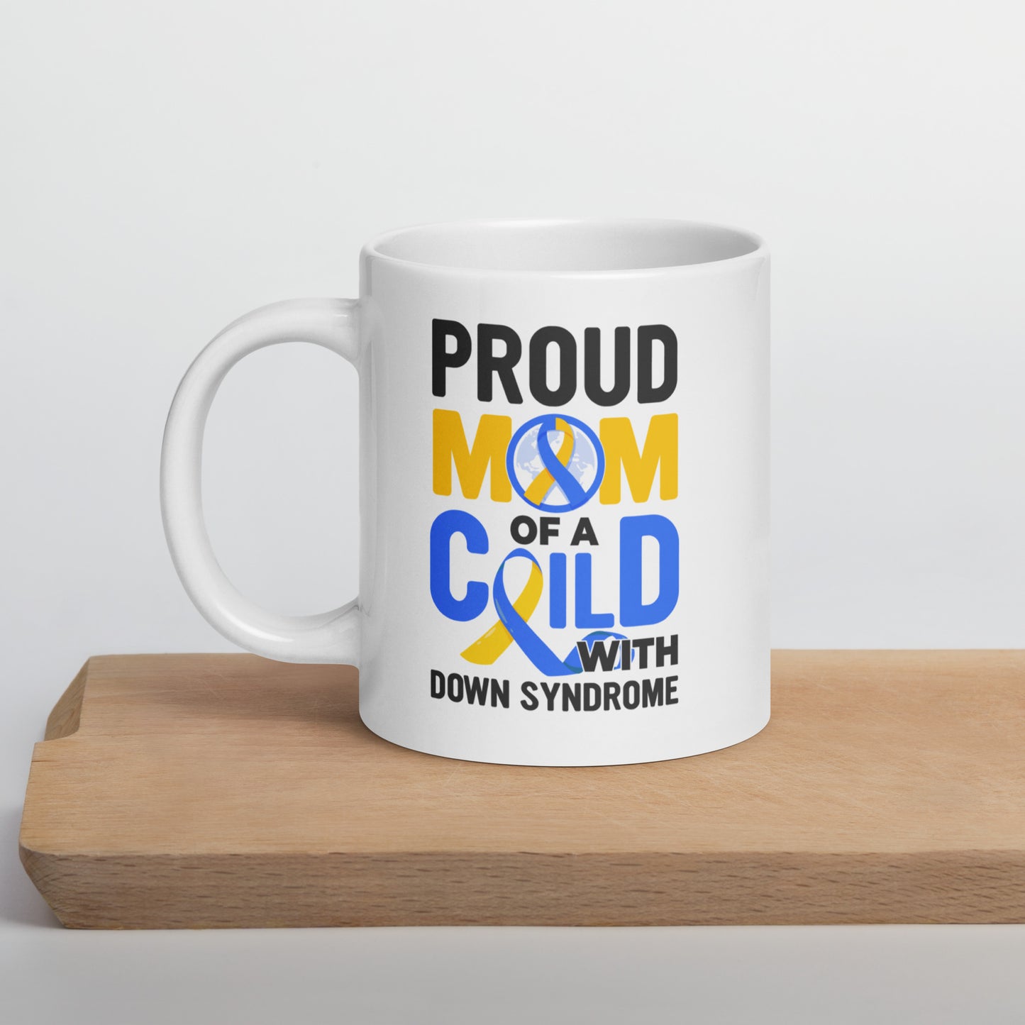 Proud Mom of a Child with Down Syndrome Ceramic Coffee Mug