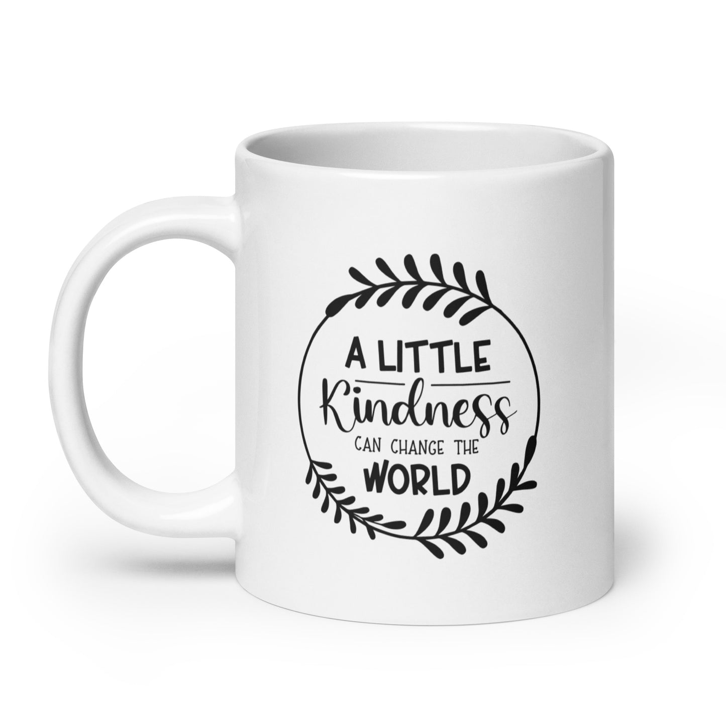 Kindness Can Change The World White Ceramic Coffee Mug