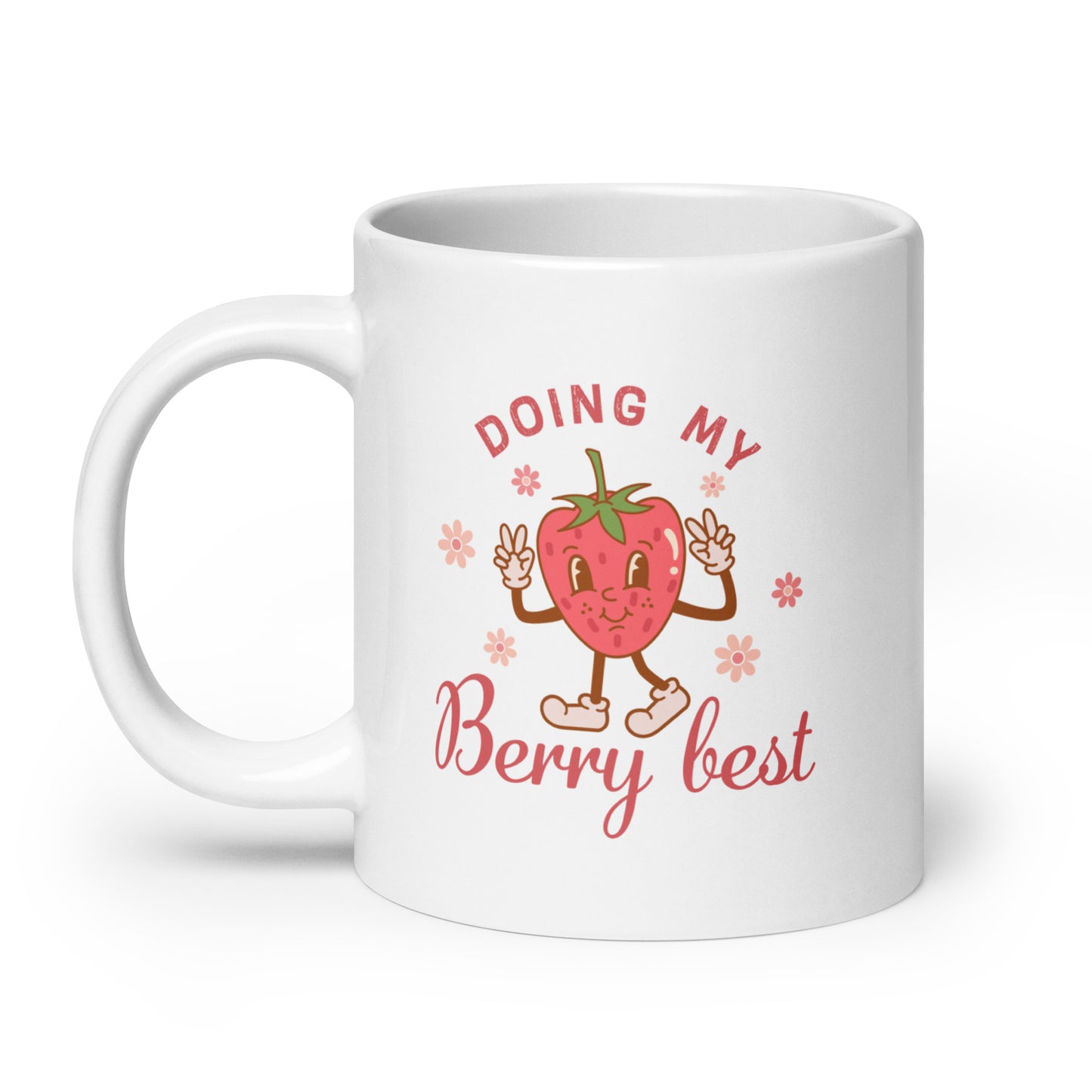 Doing My Berry Best White Ceramic Coffee Mug