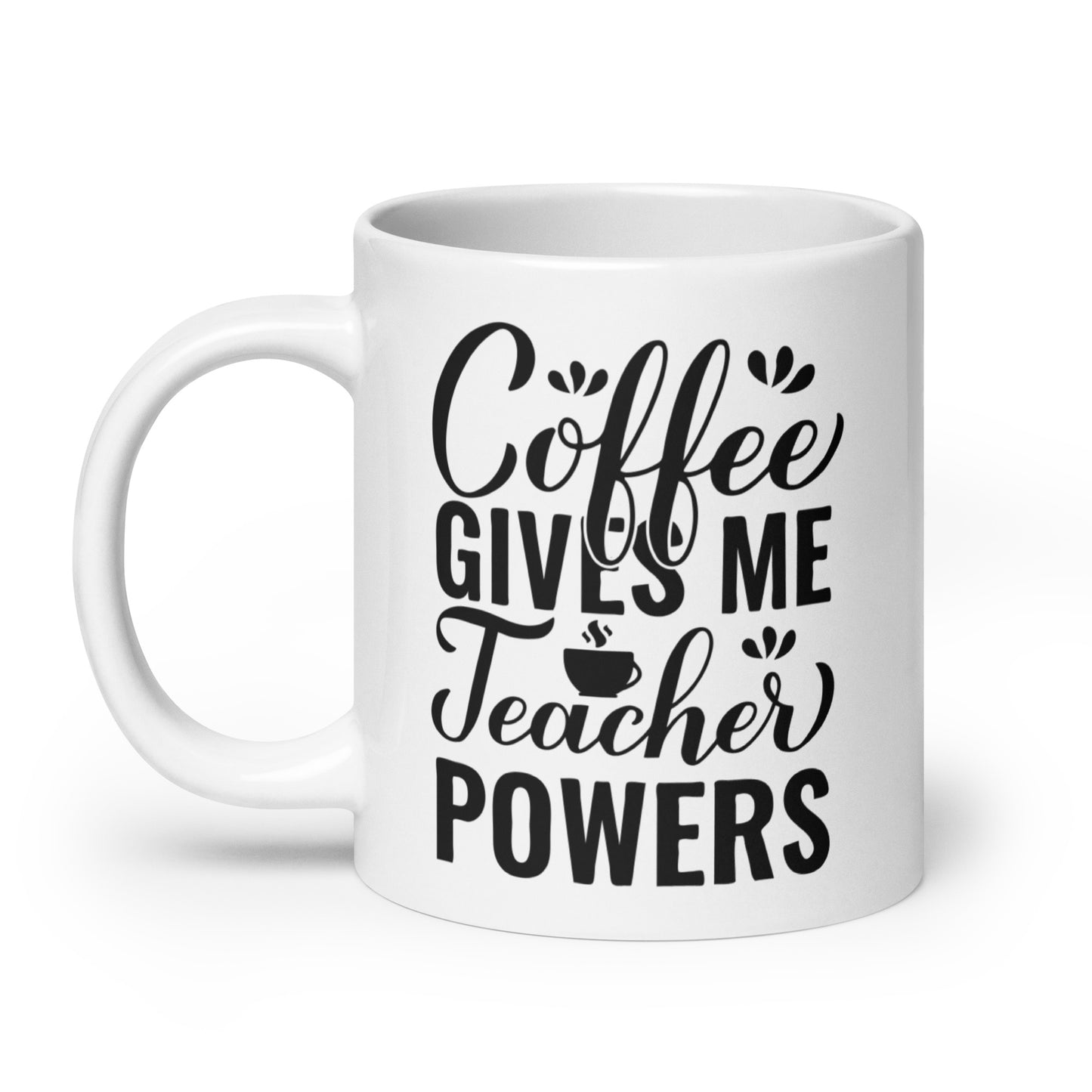 Coffee Gives Me Teacher Powers Ceramic Coffee Mug