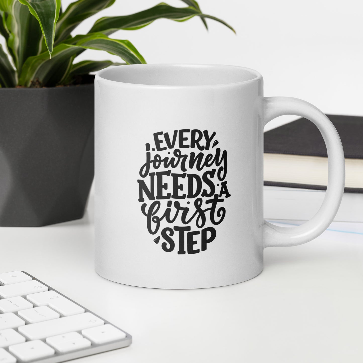 Every Journey Needs a First Step White Ceramic Coffee Mug