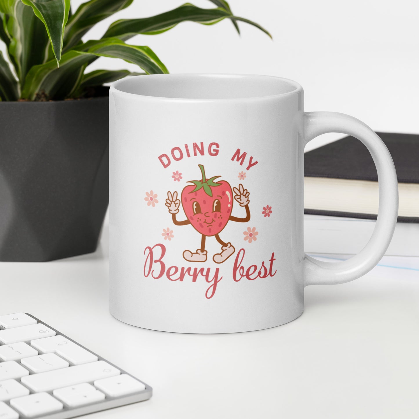 Doing My Berry Best White Ceramic Coffee Mug