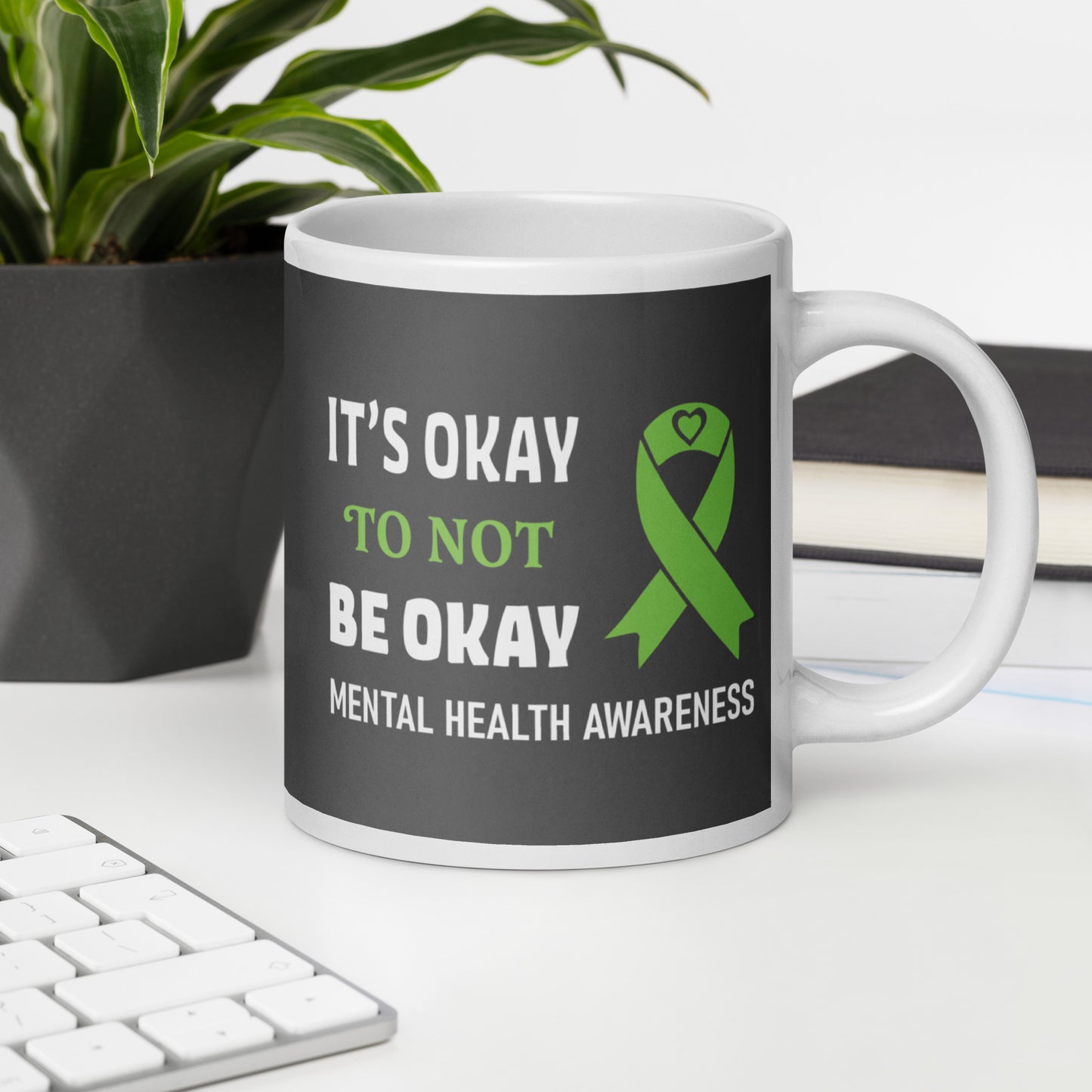 It's Okay Not to be Okay White Ceramic Coffee Mug