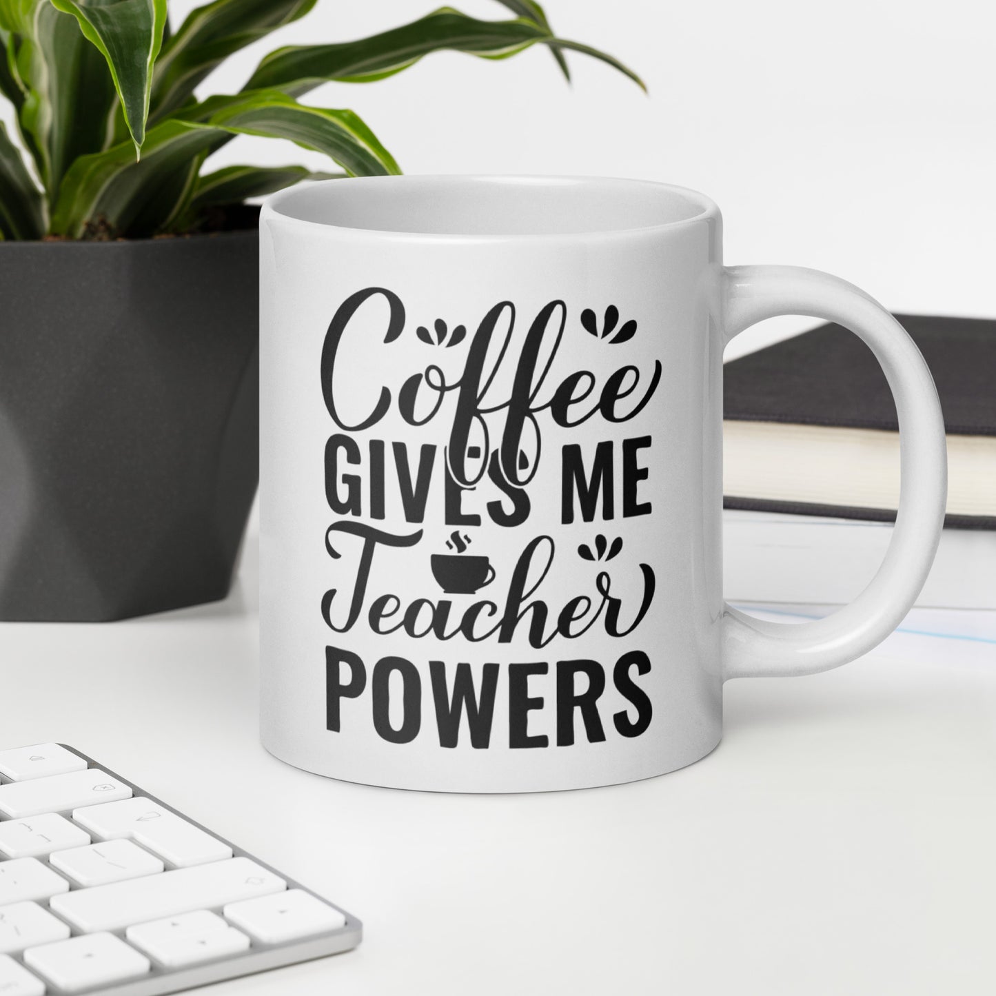 Coffee Gives Me Teacher Powers Ceramic Coffee Mug