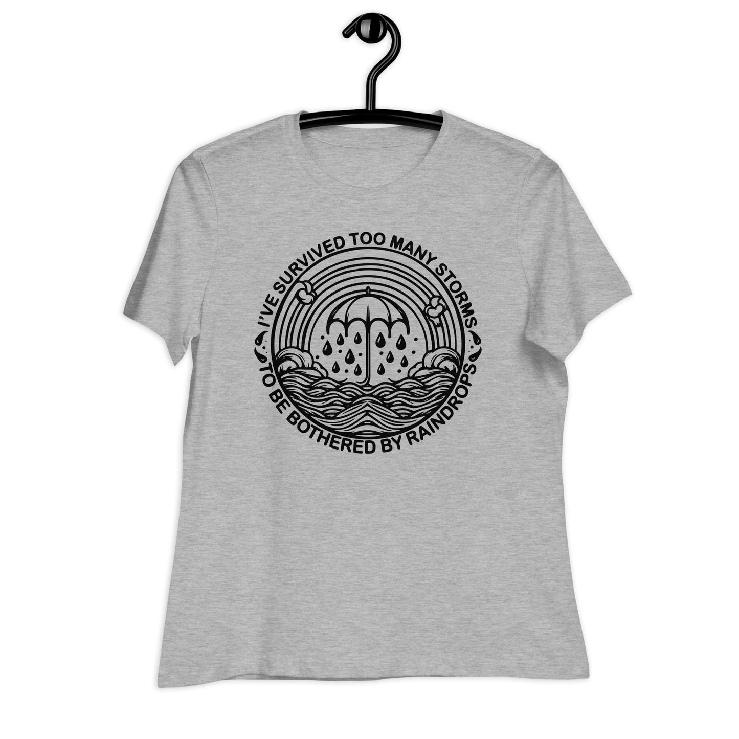 I've Survived Too Many Storms Bella Canvas Relaxed Women's T-Shirt