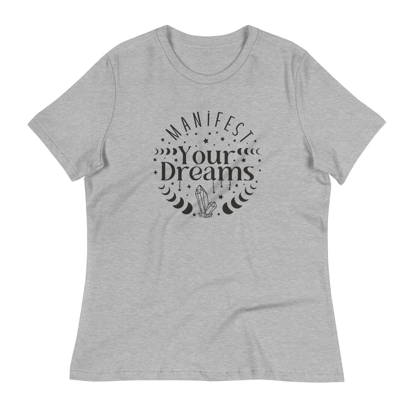Manifest Your Dreams Bella Canvas Relaxed Women's T-Shirt