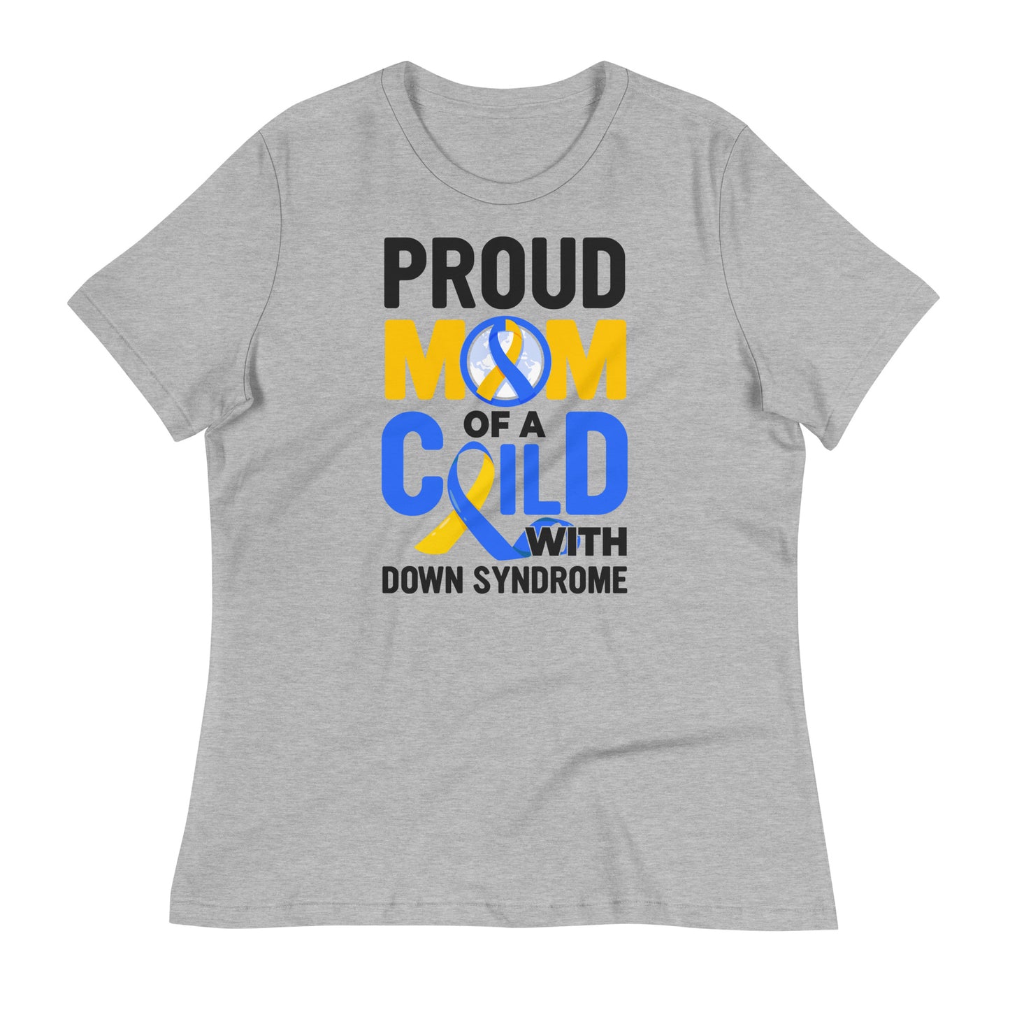 Proud Mom of a Child with Down Syndrome Bella Canvas Relaxed Women's T-Shirt