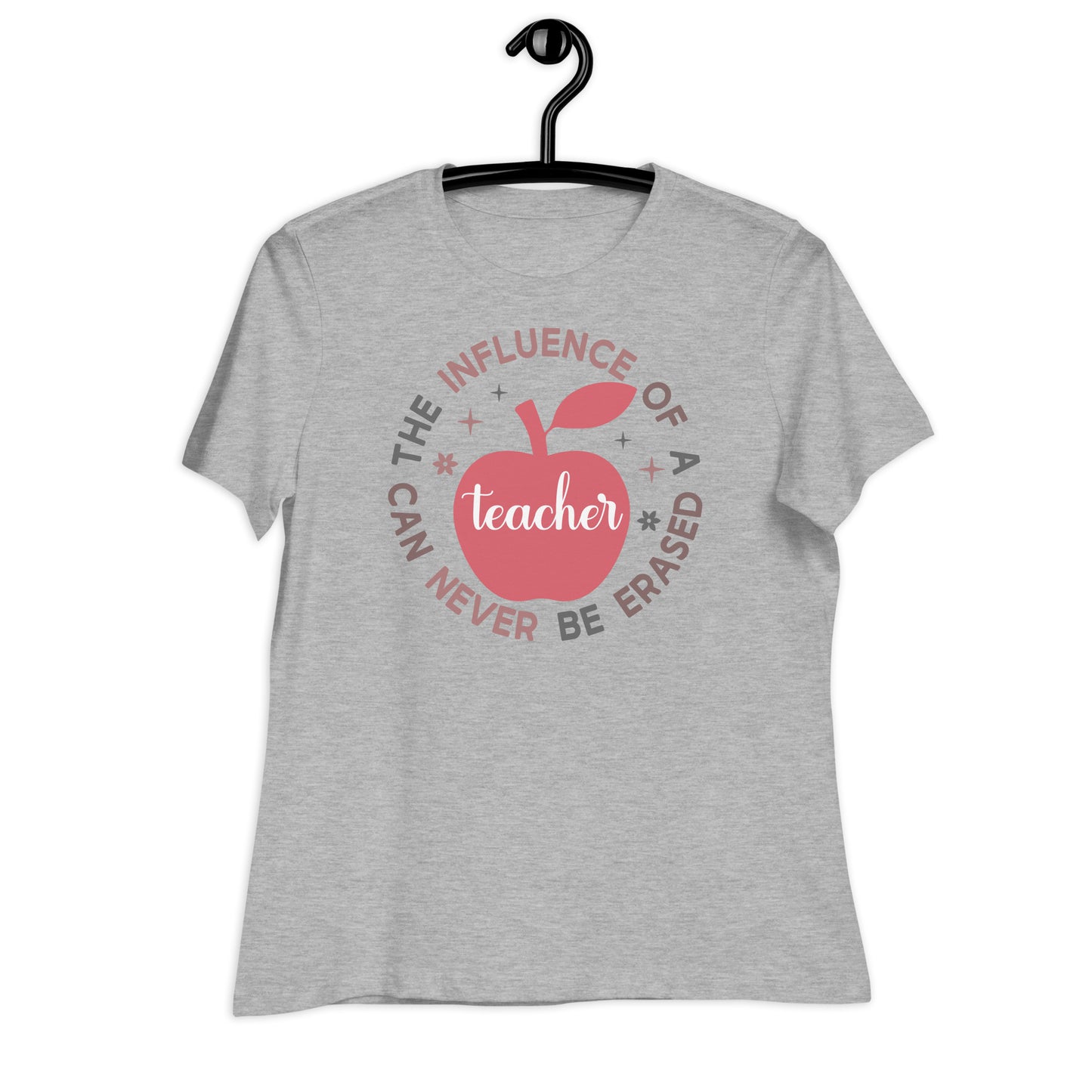 The Influence of a Teacher Can Never Be Erased Bella Canvas Relaxed Women's T-Shirt