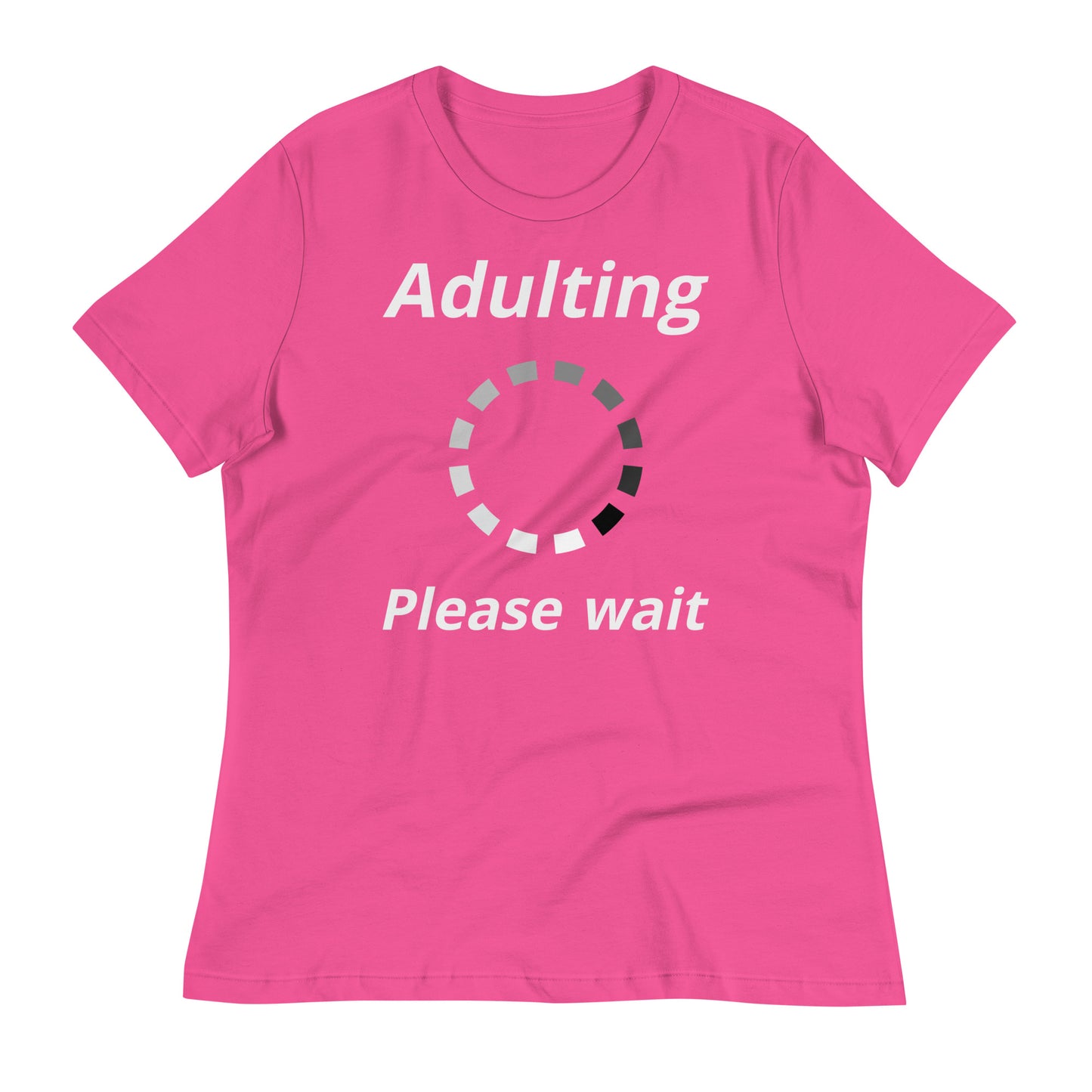 Adulting Please Wait Bella Canvas Relaxed Women's T-Shirt