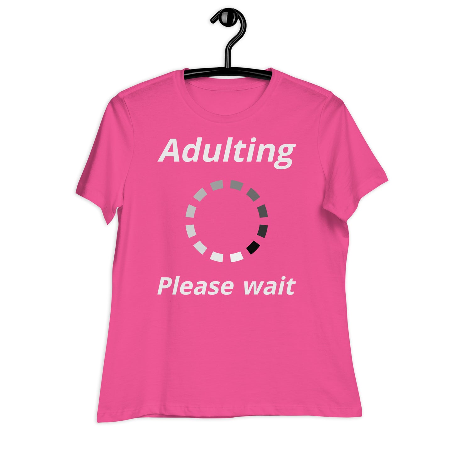 Adulting Please Wait Bella Canvas Relaxed Women's T-Shirt