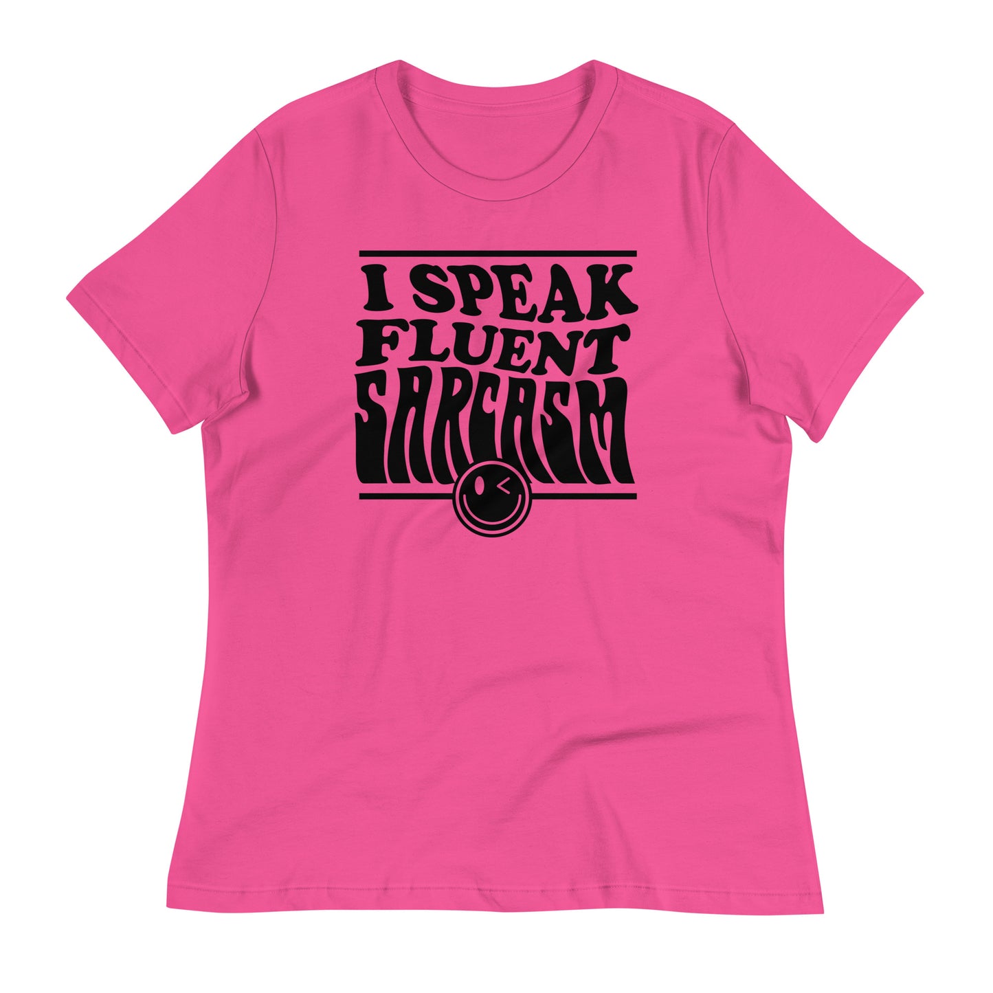 I Speak Fluent Sarcasm Bella Canvas Relaxed Women's T-Shirt