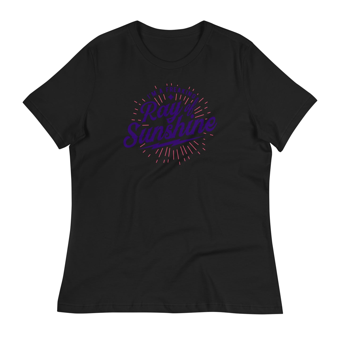 I'm a Freaking Ray of Sunshine Bella Canvas Relaxed Women's T-Shirt