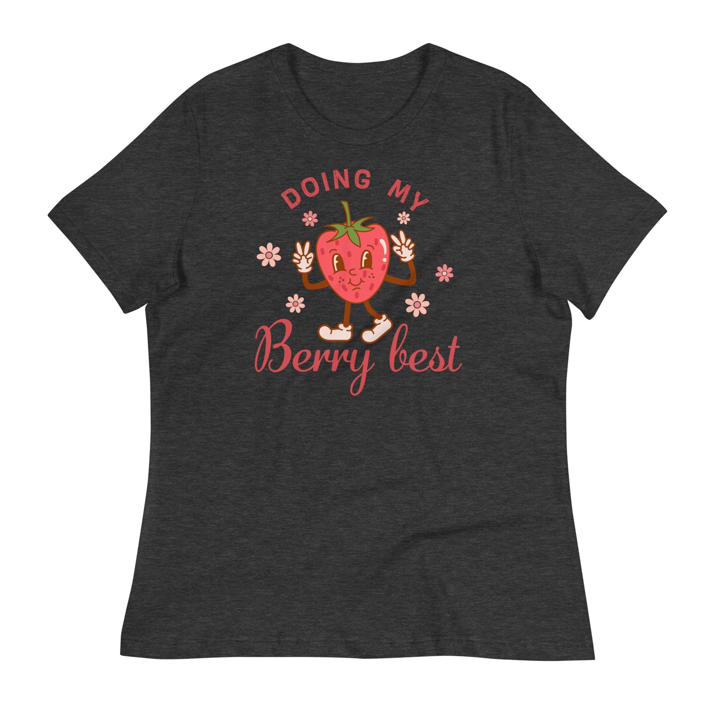 Doing My Berry Best Bella Canvas Relaxed Women's T-Shirt