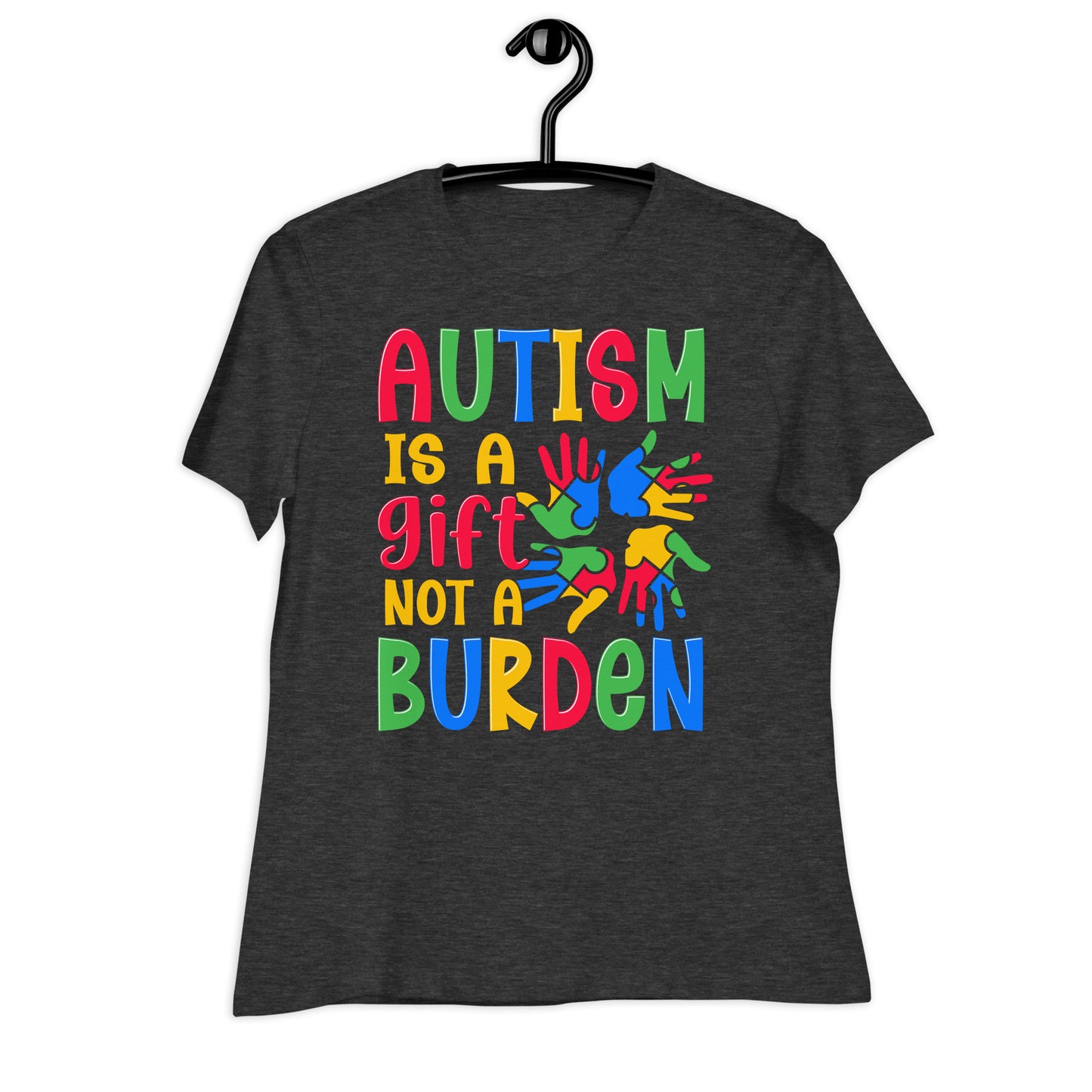 Autism is a Gift Not a Burden Bella Canvas Relaxed Women's T-Shirt