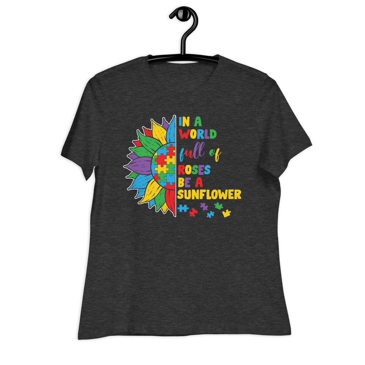 In a World Full of Roses Be a Sunflower Canvas Relaxed Women's T-Shirt