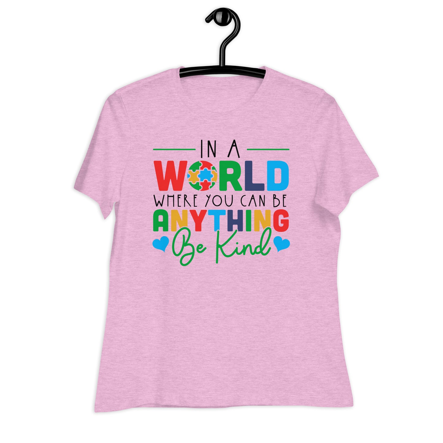 In a World Where You Can Be Anything Be Kind Bella Canvas Relaxed Women's T-Shirt