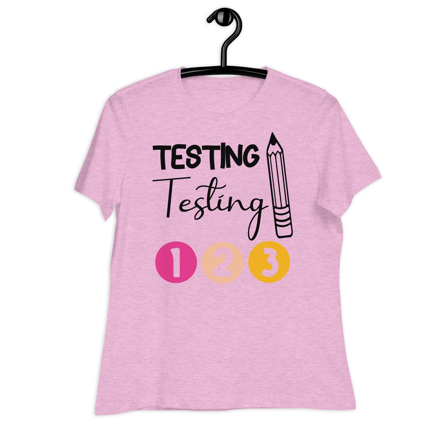 Testing, Testing 1 2 3 Teacher Bella Canvas Relaxed Women's T-Shirt