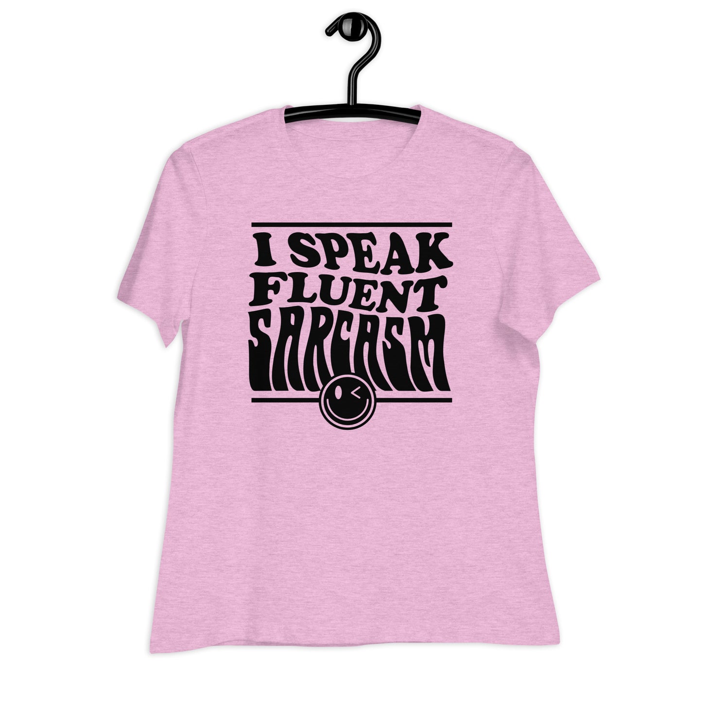 I Speak Fluent Sarcasm Bella Canvas Relaxed Women's T-Shirt