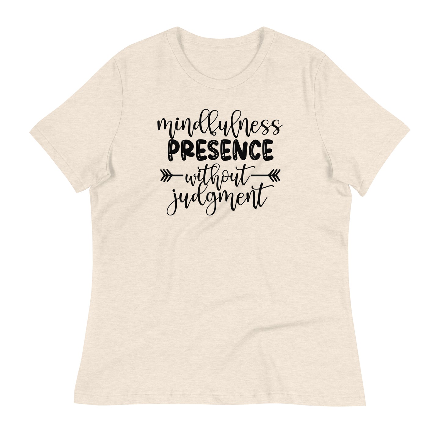 Mindfulness Presence without Judgement Bella Canvas Relaxed Women's T-Shirt