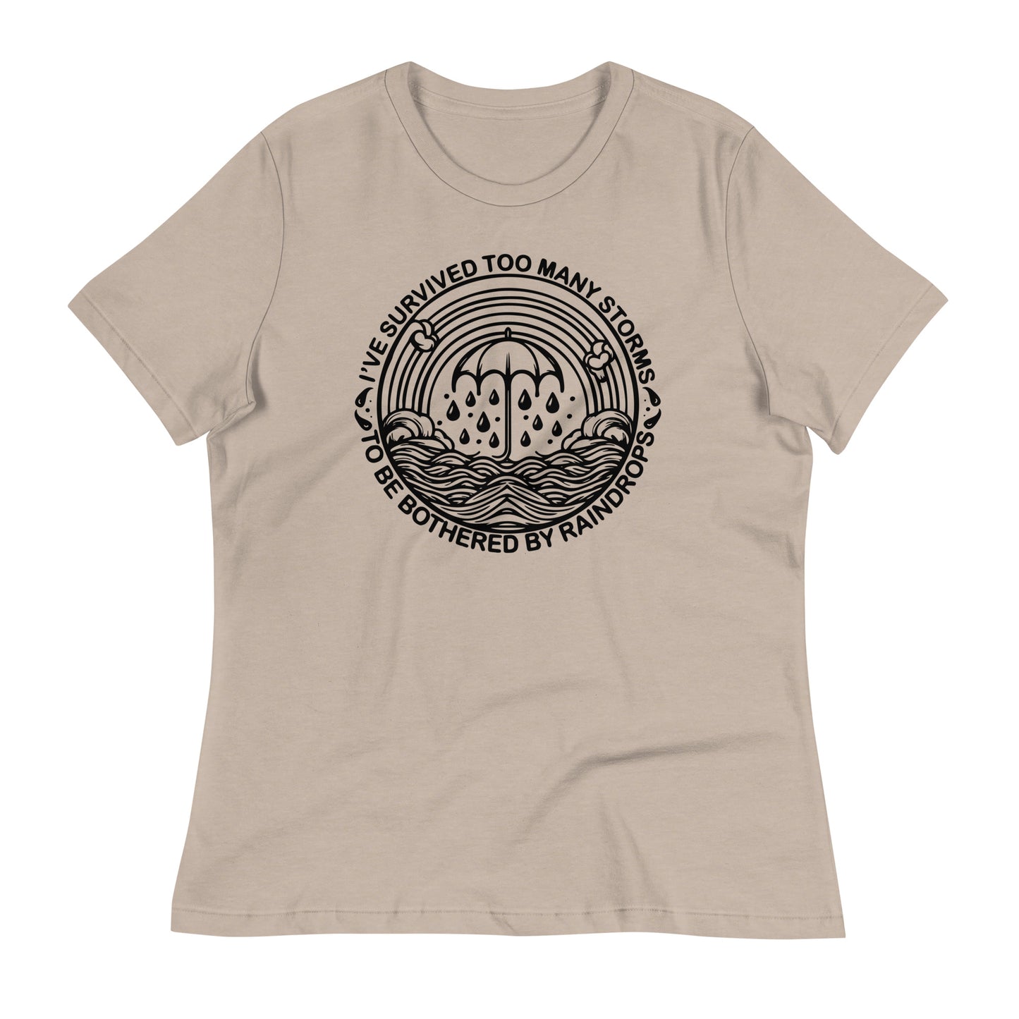 I've Survived Too Many Storms Bella Canvas Relaxed Women's T-Shirt