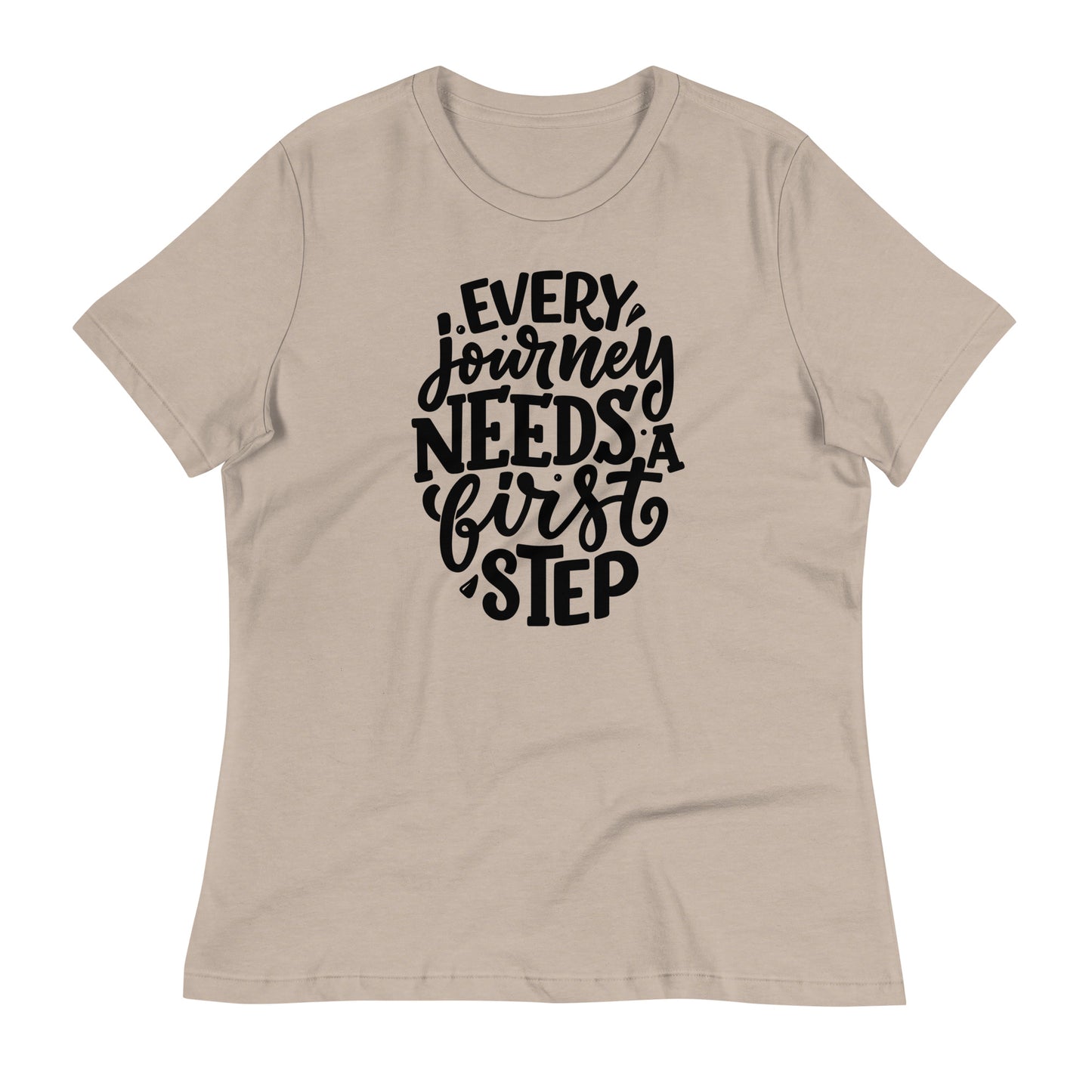 Every Journey Needs a First Step Bella Canvas Relaxed Women's T-Shirt