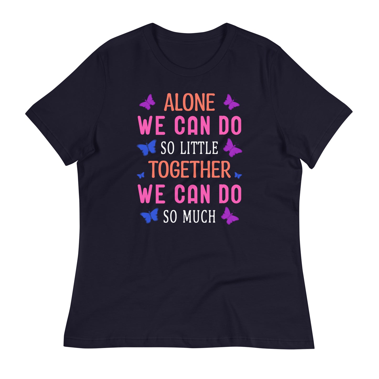 Together We Can Do So Much Bella Canvas Relaxed Women's T-Shirt