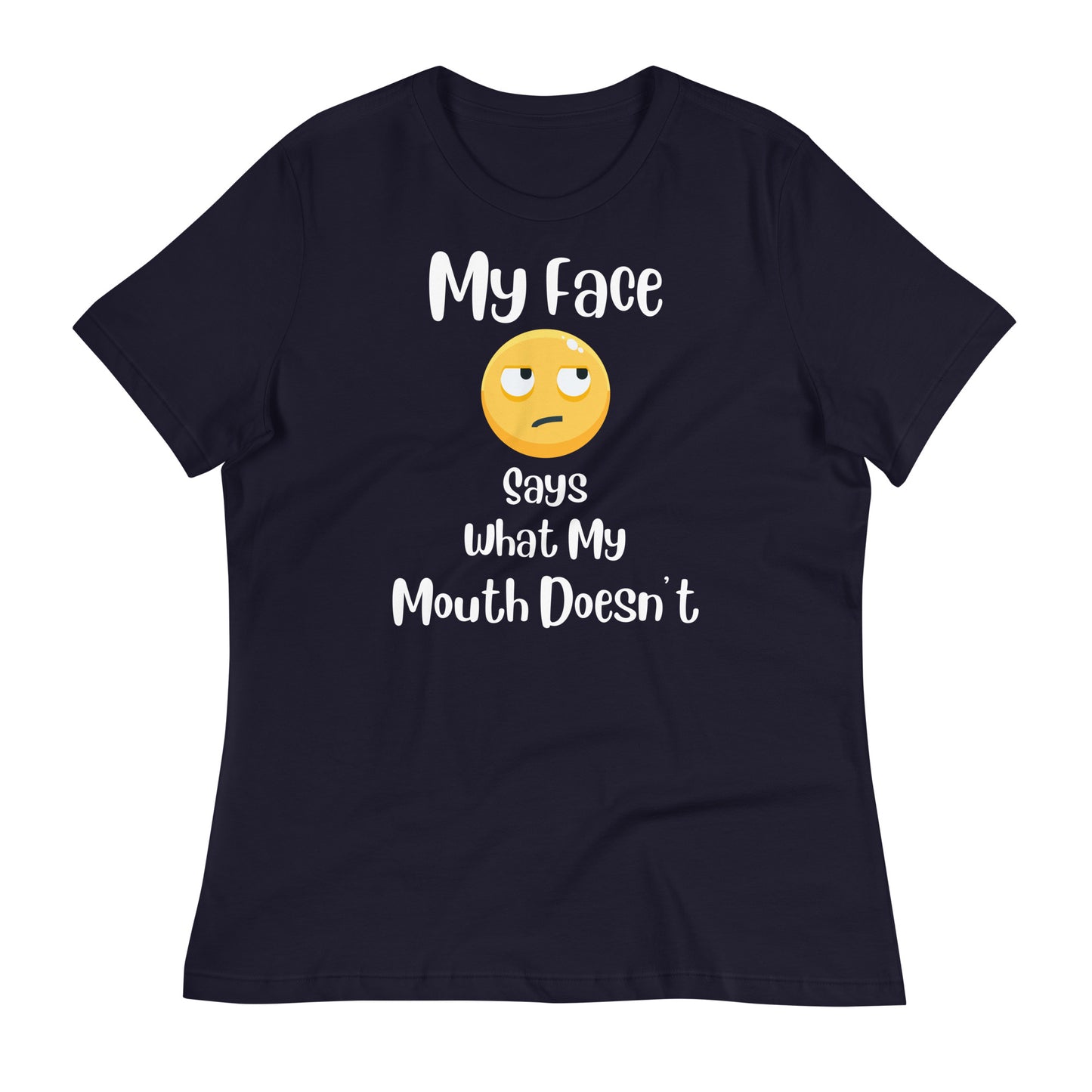 My Face Says What My Mouth Doesn't Emoji Bella Canvas Relaxed Women's T-Shirt