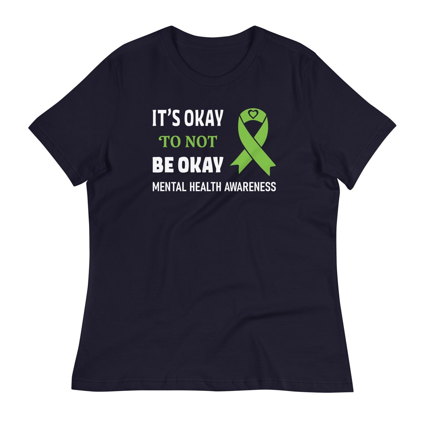 It's Okay to Not Be Okay Bella Canvas Relaxed Women's T-Shirt