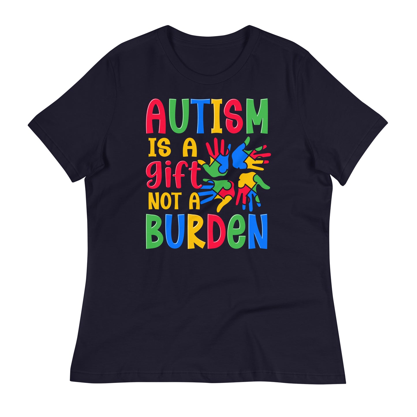 Autism is a Gift Not a Burden Bella Canvas Relaxed Women's T-Shirt