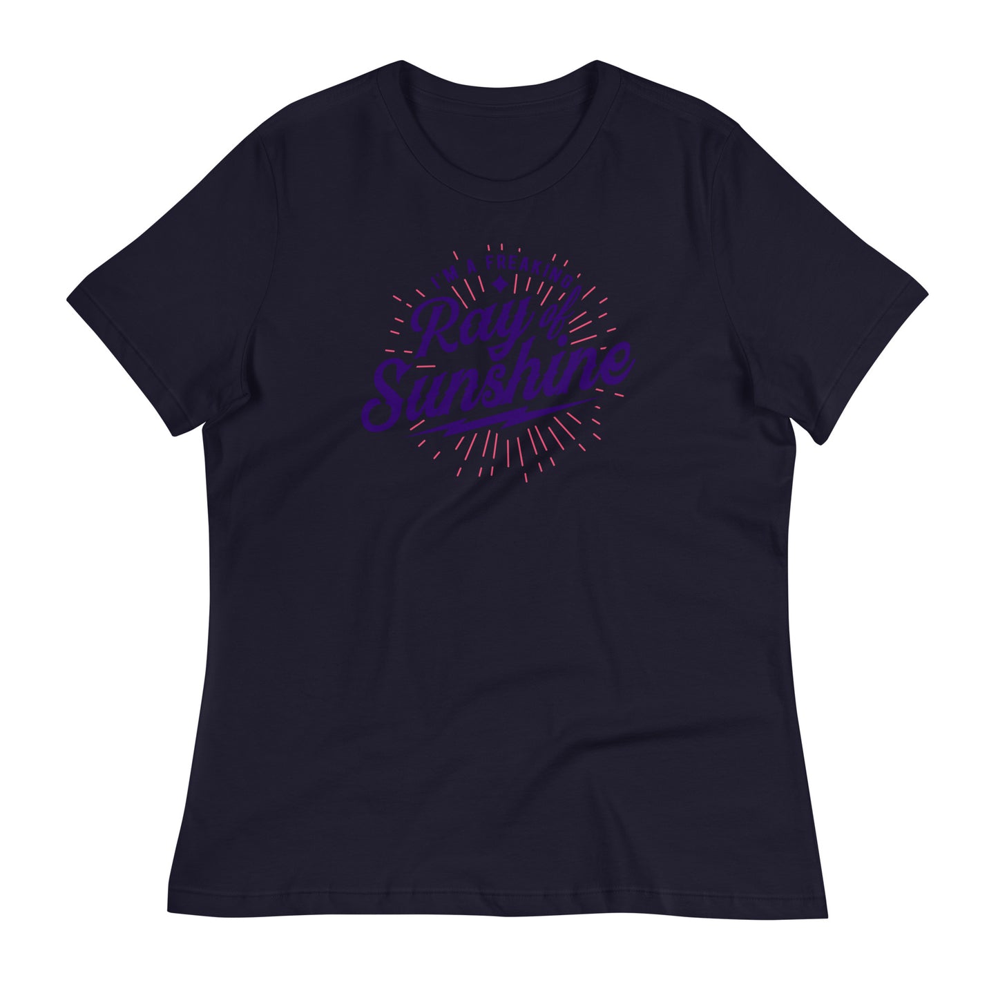 I'm a Freaking Ray of Sunshine Bella Canvas Relaxed Women's T-Shirt