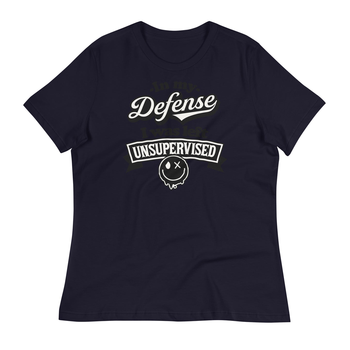 In My Defense I Was Left Unsupervised Bella Canvas Relaxed Women's T-Shirt