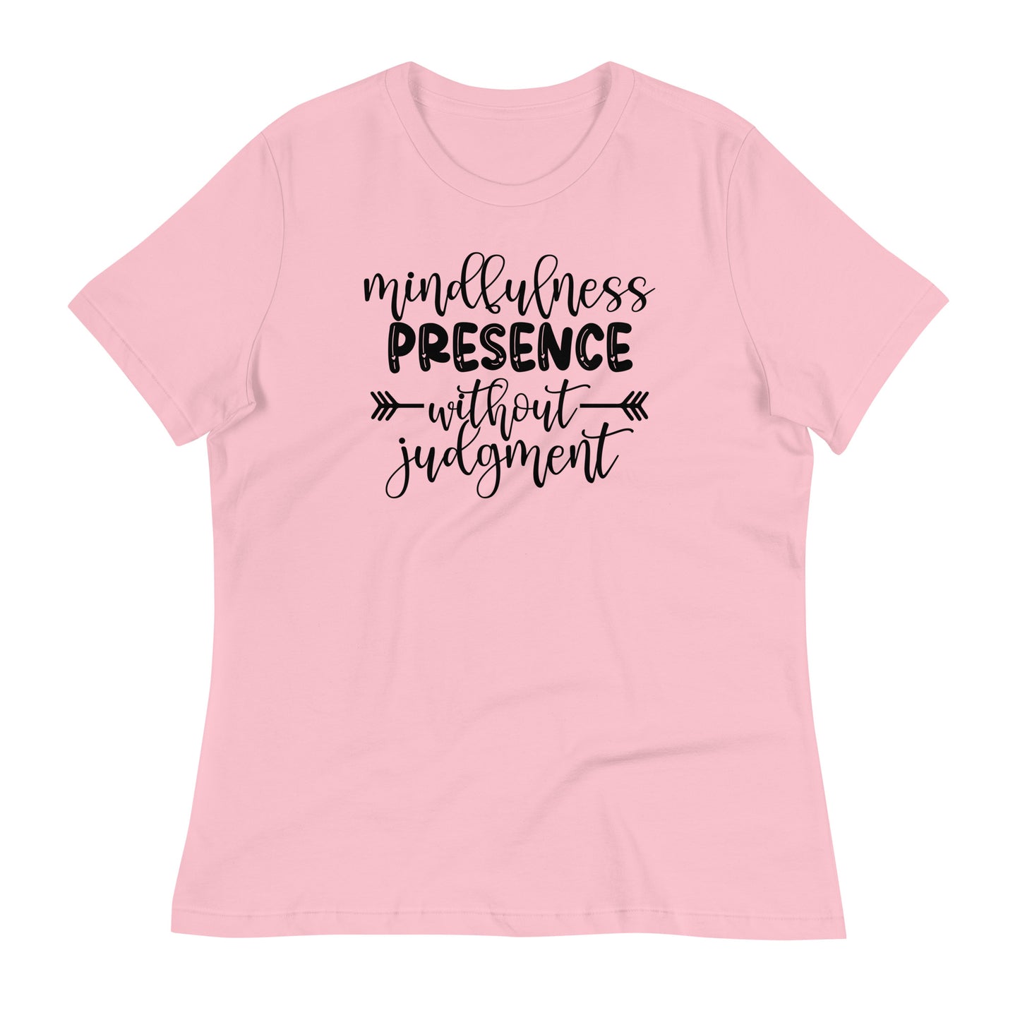 Mindfulness Presence without Judgement Bella Canvas Relaxed Women's T-Shirt