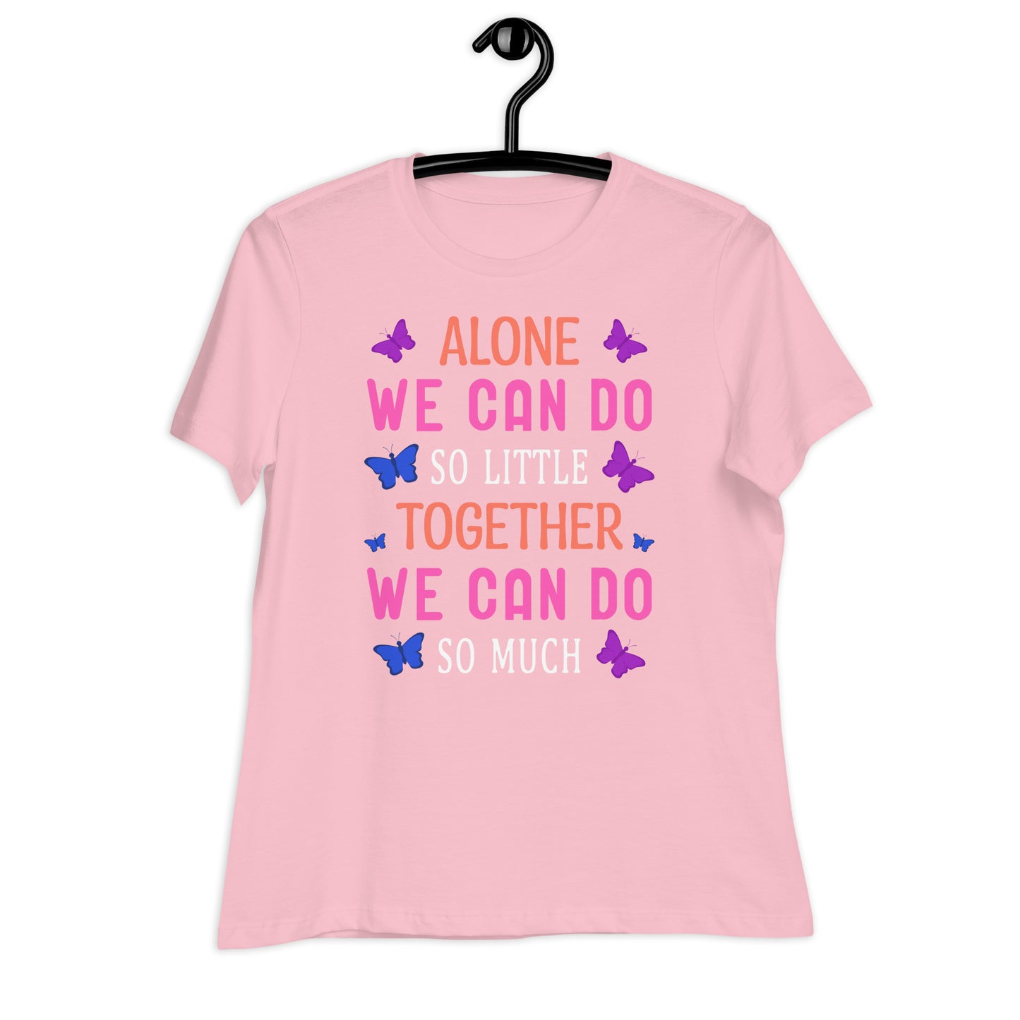 Together We Can Do So Much Bella Canvas Relaxed Women's T-Shirt